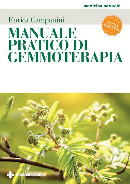 Manuale pratico di gemmoterapia. Nuova ediz. - Enrica Campanini - copertina