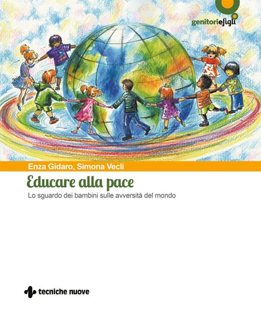 Educare alla pace. Lo sguardo dei bambini sulle avversità del mondo - Enza Gidaro,Simona Vecli - ebook