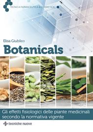 Botanicals. Gli effetti fisiologici delle piante medicinali secondo la normativa vigente