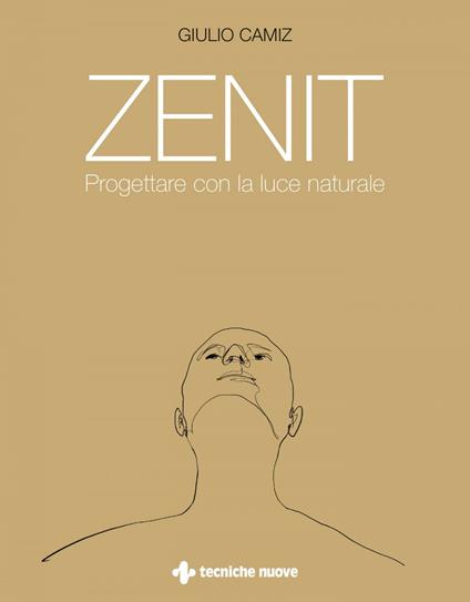 Zenit. Progettare con la luce naturale - Giulio Camiz - ebook