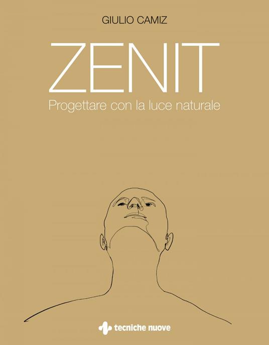 Zenit. Progettare con la luce naturale - Giulio Camiz - ebook