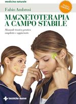 Magnetoterapia a campo stabile. Ediz. ampliata