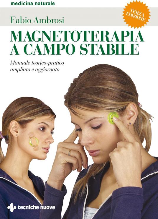 Magnetoterapia a campo stabile. Ediz. ampliata - Fabio Ambrosi - ebook