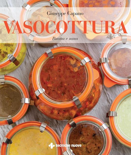 Vasocottura. Buona e sana - Giuseppe Capano - ebook