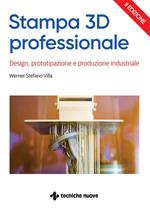 Stampa 3D professionale. Design, prototipazione e produzione industriale