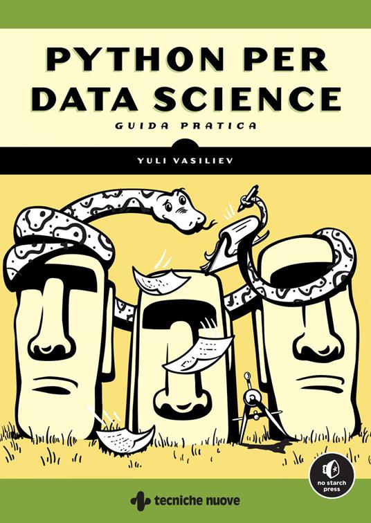 Python per Data Science. Guida pratica - Yuli Vasiliev,Mokarta - ebook