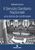 Il Servizio Sanitario Nazionale. Una storia da continuare