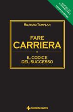 Fare carriera. Il codice del successo