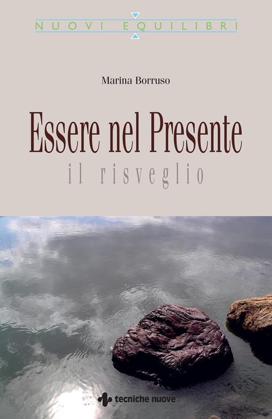 Essere nel presente. Il risveglio - Marina Borruso - ebook