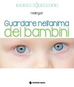 Guardare nell'anima dei bambini