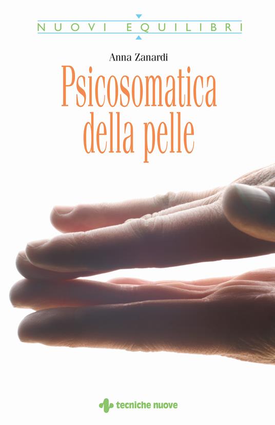 Psicosomatica della pelle - Anna Zanardi - ebook