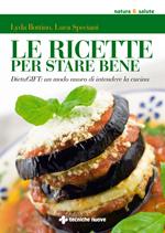 Le ricette per stare bene. DietaGIFT: un modo nuovo di intendere la cucina