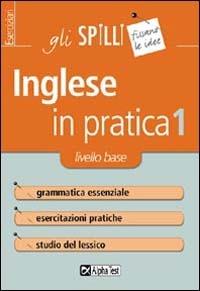 L' inglese in pratica. Vol. 1: Livello di base. - Daniel Stephens - copertina