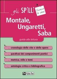 Montale, Ungaretti, Saba. Guida alla lettura - Tommaso Testaverde - copertina