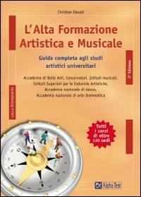 L' alta formazione artistica e musicale. Guida completa agli studi artistici universitari - copertina