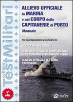 Manuale per i concorsi di allievo ufficiale in marina e nel Corpo delle capitanerie di porto