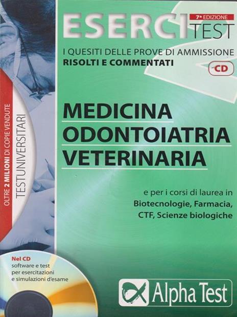 Esercitest. Vol. 2: I quesiti delle prove di ammissione risolti e commentati: medicina, odontoiatria, veterinaria. - Stefano Bertocchi,Renato Sironi,Valeria Balboni - 2