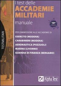 I test delle accademie militari. Manuale - Massimo Drago,Massimiliano Bianchini - copertina