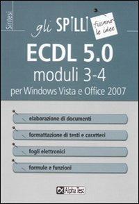 ECDL 5.0 moduli 3-4. Elaborazione di testi e fogli elettronici - Alberto Clerici - copertina