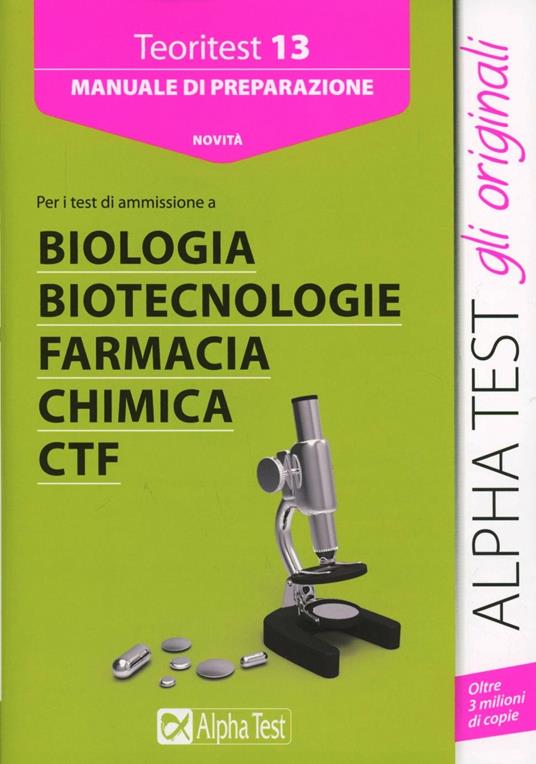 Teoritest. Vol. 13: Manuale di preparazione per l'ammissione alle prove di farmacia, biologia, CTF - Stefano Bertocchi,Doriana Rodino,Renato Sironi - copertina