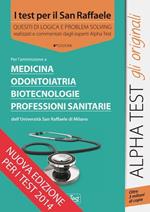 I test per il San Raffaele. Medicina, odontoiatria, biotecnologie, professioni sanitarie. Quesiti di logica e problem solving