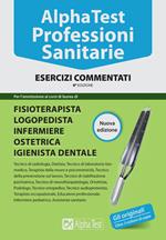 Alpha Test. Professioni sanitarie. Esercizi commentati