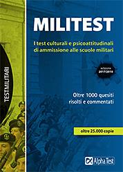 Militest. I test culturali e psicoattitudinali di ammissione alle scuole militari - Massimo Drago,Giuseppe Vottari,Giovanni De Bernardi - copertina