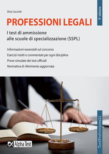 Professioni legali. I test di ammissione alle scuole di specializzazione (SSPL) - Silvia Cacciotti - copertina