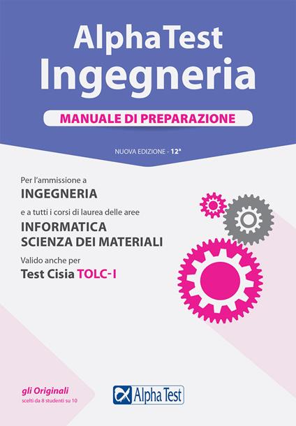 Alpha Test. Ingegneria. Manuale di preparazione. Nuova ediz. - copertina