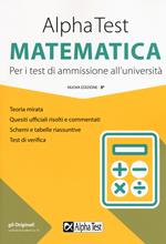 Alpha Test matematica. Per i test di ammissione all'università. Nuova ediz.