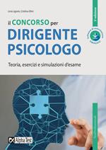 Il concorso per dirigente psicologo. Teoria, esercizi e simulazioni d'esame. Con software di simulazione