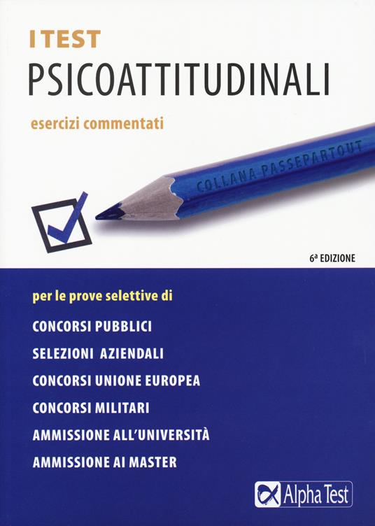 I test psicoattitudinali. Esercizi commentati - Massimiliano Bianchini,Vincenzo Pavoni,Renato Sironi - copertina