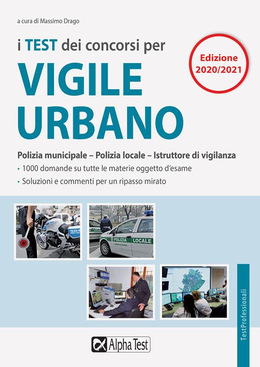 I test dei concorsi per vigile urbano. Polizia municipale-polizia locale. Eserciziario - copertina