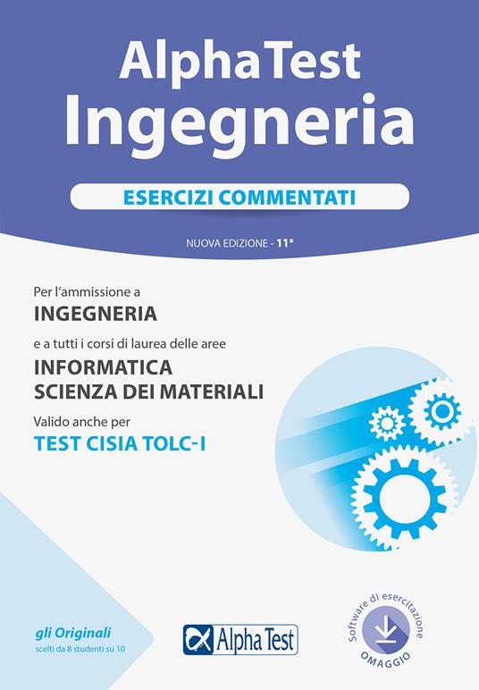 Alpha Test. Ingegneria. Esercizi commentati. Nuova ediz. Con software di simulazione - Stefano Bertocchi,Carlo Tabacchi,Alberto Sironi - copertina