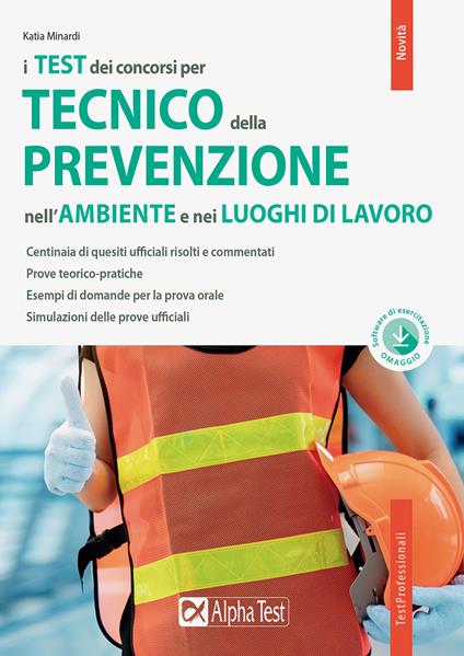 Il concorso per tecnico della prevenzione nell'ambiente e nei luoghi di lavoro. Con software di simulazione - Katia Minardi - copertina