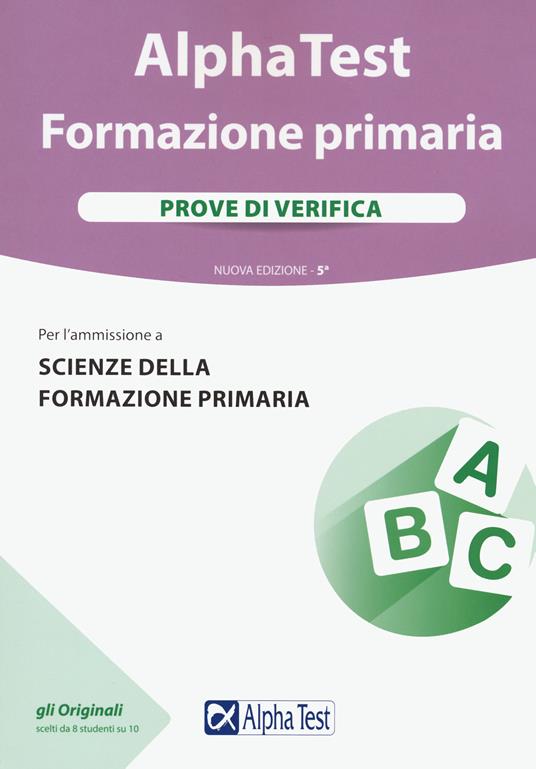 Alpha Test. Formazione primaria. Prove di verifica - Fausto Lanzoni,Giuseppe Vottari,Massimiliano Bianchini - copertina