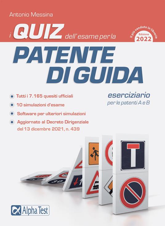 I quiz dell'esame per la patente di guida. Eserciziario per le patenti A e B - Antonio Messina - copertina