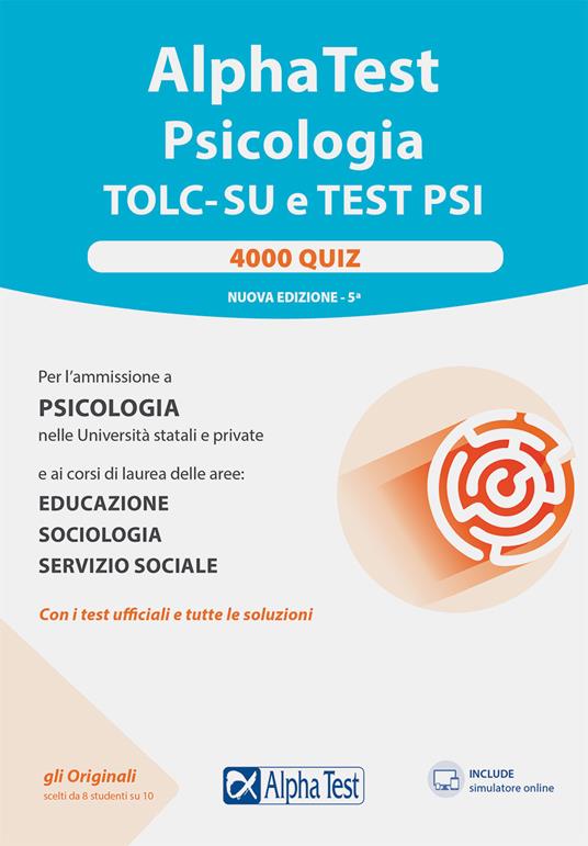 Alpha Test. Psicologia. TOLC. 4000 quiz - Massimiliano Bianchini,Mattia Goffetti,Fausto Lanzoni - copertina
