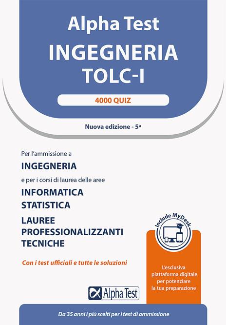 Alpha Test. Ingegneria. TOLC-I. 4000 quiz. Con MyDesk - Stefano Bertocchi -  Alberto Sironi - - Libro - Alpha Test - TestUniversitari | IBS