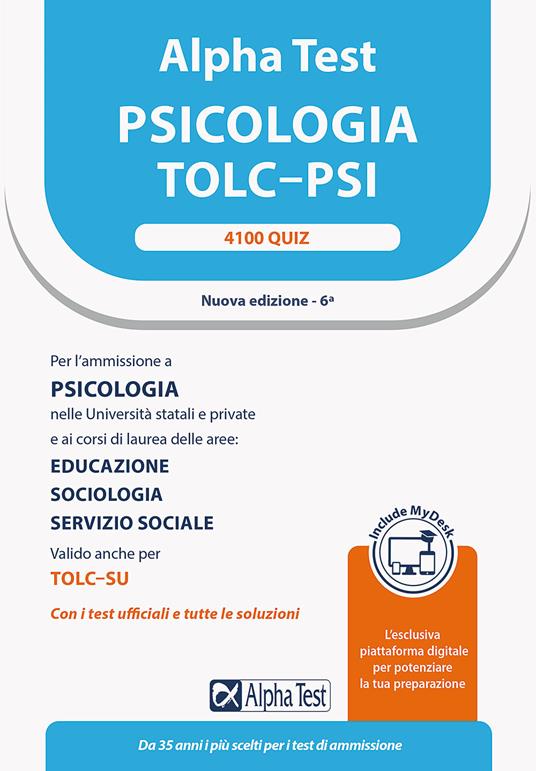 Alpha Test. Psicologia. TOLC-PSI. 4100 quiz. Con MyDesk - Fausto Lanzoni -  Paola Borgonovo - - Libro - Alpha Test - TestUniversitari | IBS