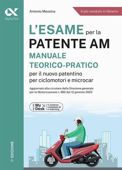 L'esame per la patente AM Manuale teorico-pratico per il nuovo patentino per ciclomotori e microcar. Ediz. MyDesk. Con Contenuto digitale per download e accesso on line - Antonio Messina - copertina