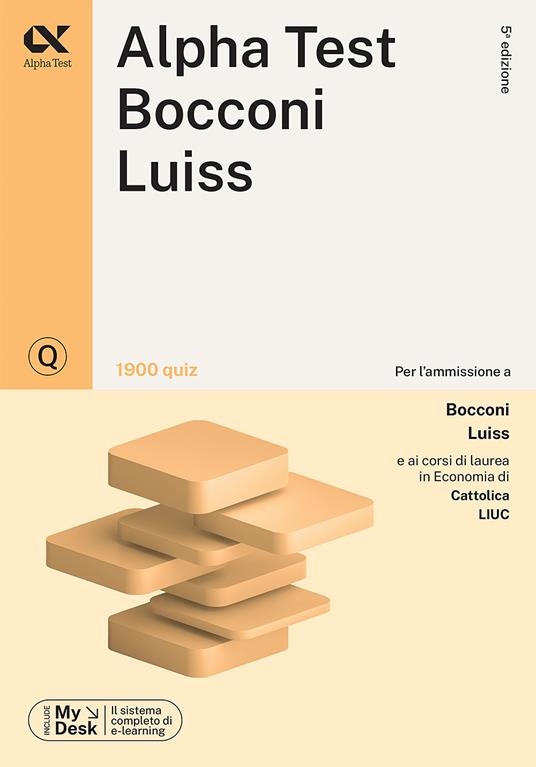 Alpha Test Bocconi Luiss. Kit di preparazione: Manuale di  preparazione-Esercizi commentati-1900 quiz. Con MyDesk - Massimiliano  Bianchini - Alessandro Lucchese - - Libro - Alpha Test - TestUniversitari