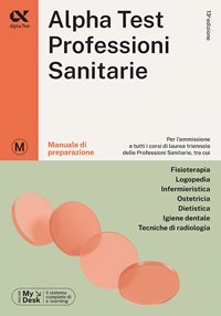 Alpha Test. Professioni sanitarie. Simulazioni. Ediz. MyDesk. Con Contenuto  digitale per download e accesso on line - Stefano Bertocchi - Stefania  Provasi - - Libro - Alpha Test - TestUniversitari