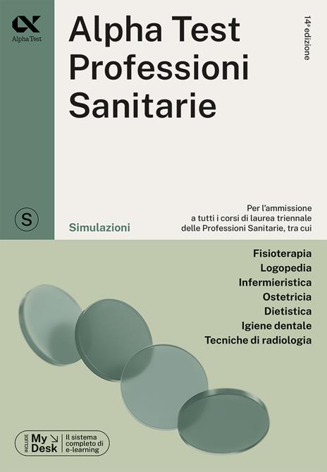 Alpha Test. Professioni sanitarie. Simulazioni. Ediz. MyDesk. Con Contenuto digitale per download e accesso on line - Stefano Bertocchi,Stefania Provasi,Alberto Sironi - copertina