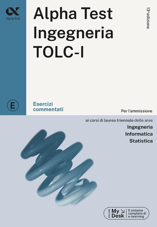 Alpha Test. Ingegneria. TOLC-I. Esercizi commentati. Con software di simulazione - Stefano Bertocchi,Alberto Sironi,Giovanni Vannini - copertina