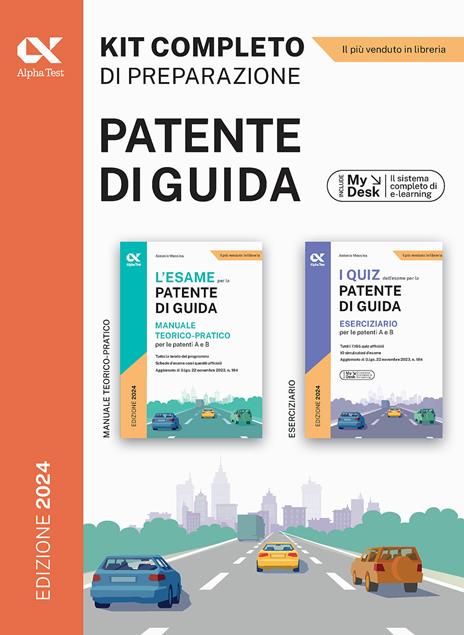 Patente di guida. Kit completo di preparazione: Manuale-Eserciziario. Ediz. MyDesk. Con Contenuto digitale per download e accesso on line - Antonio Messina - copertina