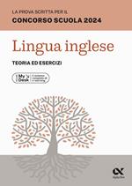 La prova scritta per il concorso scuola 2024. Lingua Inglese. Teoria ed esercizi. Ediz. MyDesk. Con Contenuto digitale per download e accesso on line