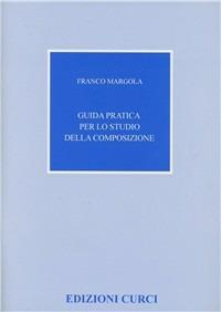 Guida pratica per lo studio della composizione - Franco Margola - copertina