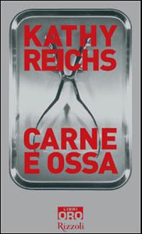 Carne e ossa - Kathy Reichs - copertina