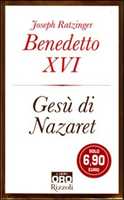 Libro Gesù di Nazaret Benedetto XVI (Joseph Ratzinger)